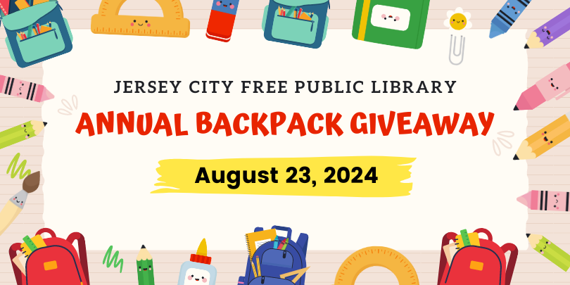 Colorful illustration with school supplies and backpacks. Text reads 'Jersey City Free Public Library Annual Backpack Giveaway August 23, 2024'.